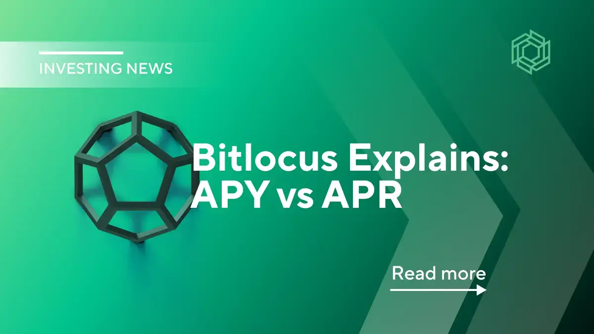 Bitlocus Explains: the Differences Between APY & APR