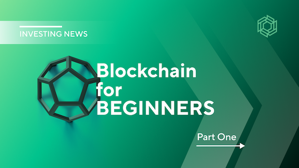 Blockchain for Beginners: Part I
